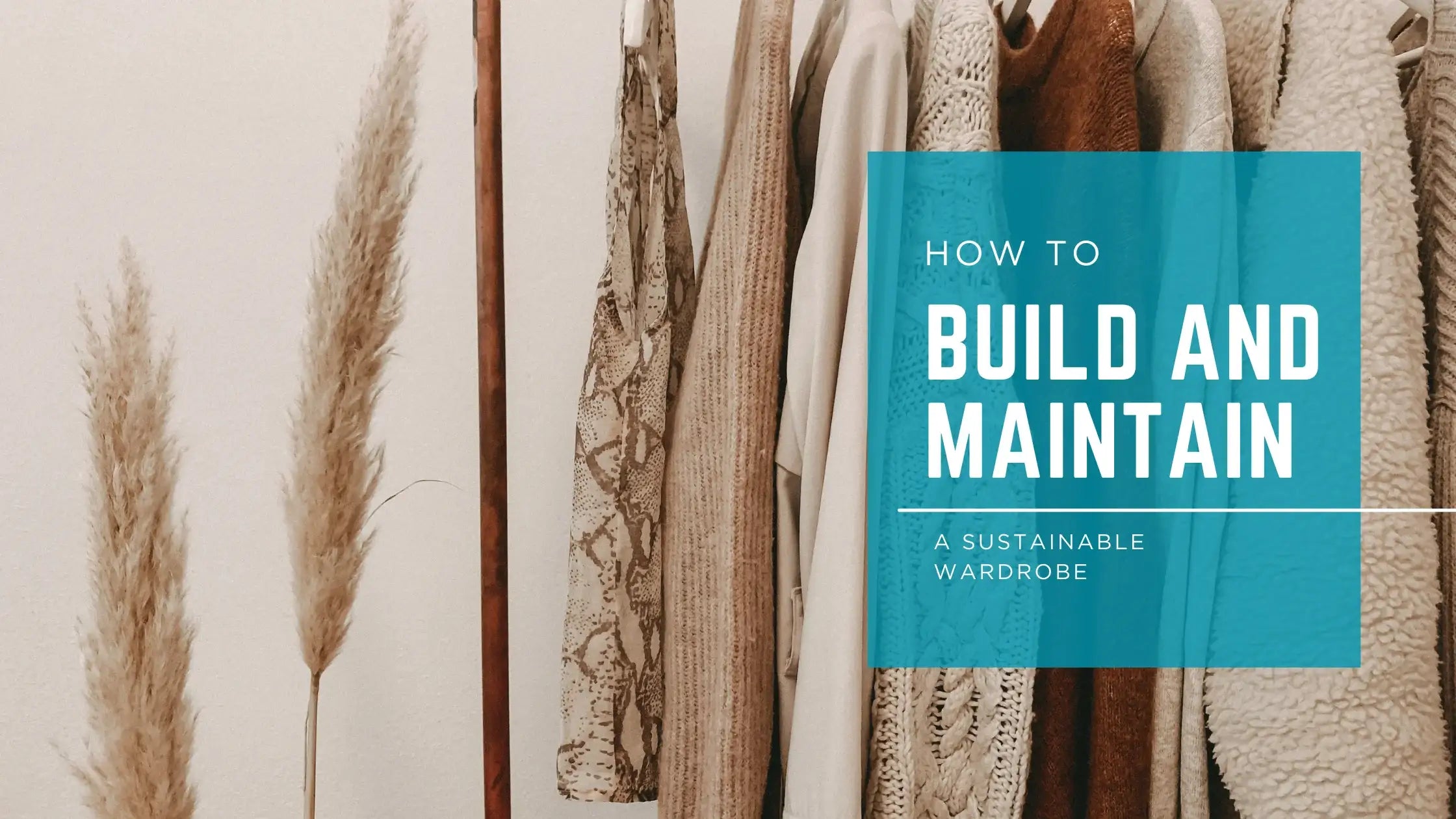 The Conscious Closet: How To Maintain a Sustainable Wardrobe