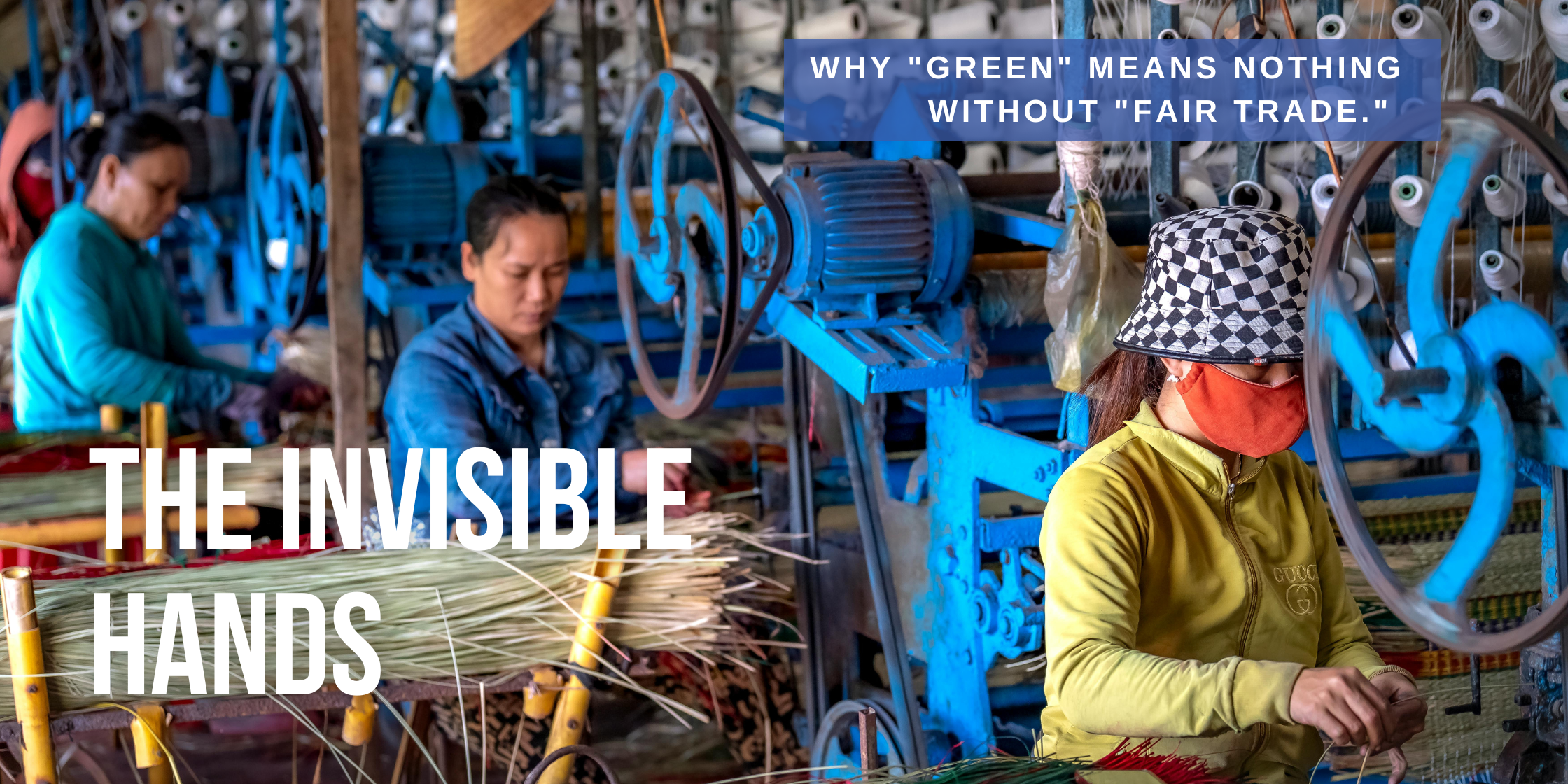 Why "Green" Means Nothing Without "Fair Trade"