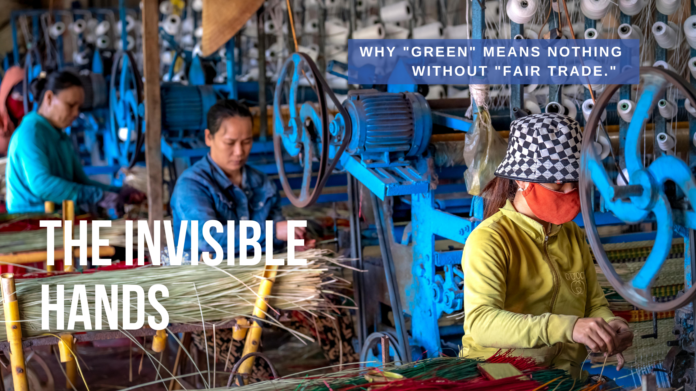 Why "Green" Means Nothing Without "Fair Trade"