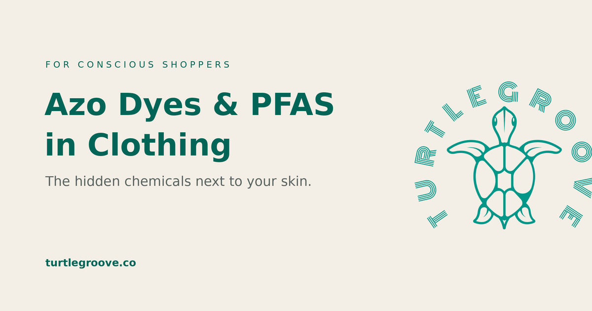 Azo dyes and PFAS in clothing — hidden textile chemicals