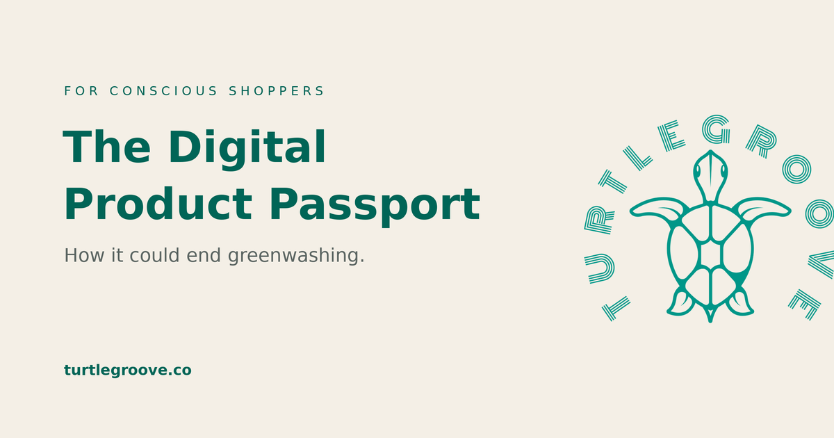 Digital Product Passport — how it helps fight greenwashing