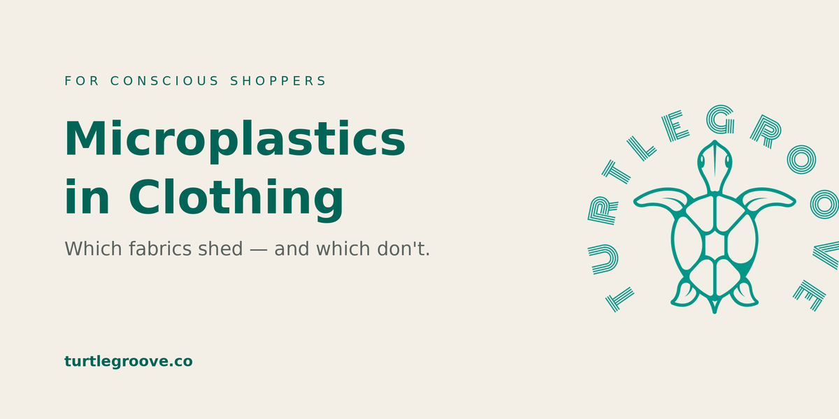 Microplastics in clothing — which fabrics shed and which don't