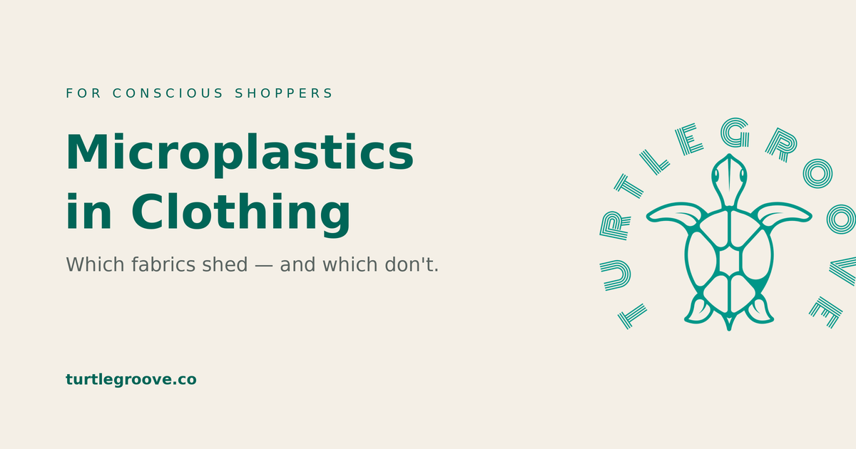 Microplastics in clothing — which fabrics shed and which don't