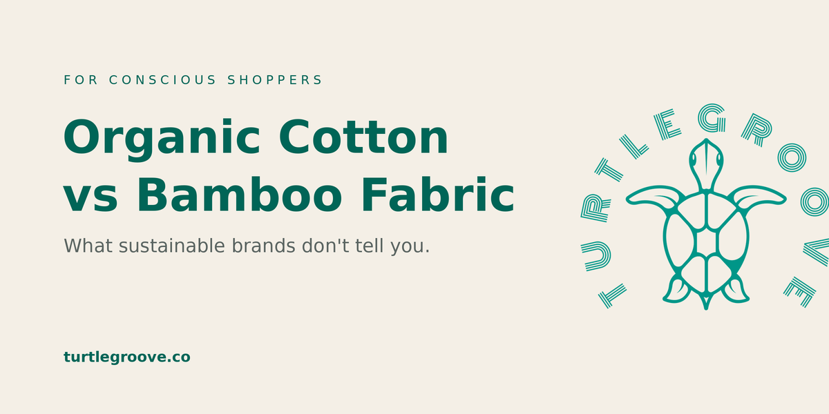 Organic cotton vs bamboo fabric comparison