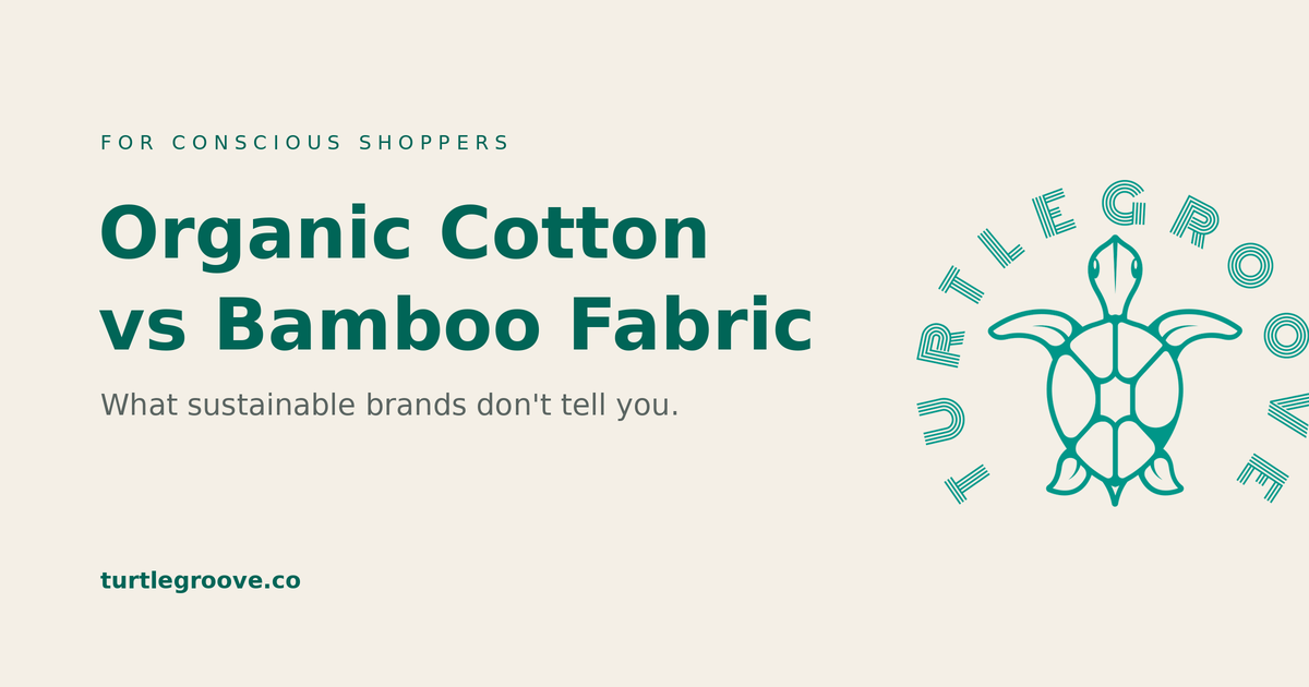 Organic cotton vs bamboo fabric comparison