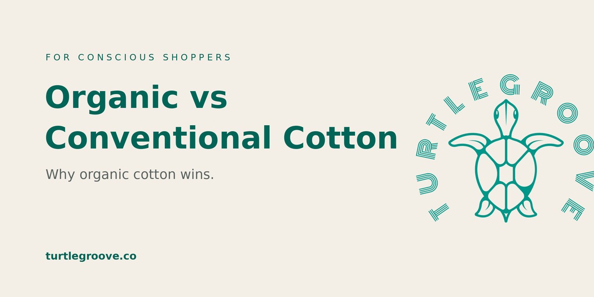 Organic cotton vs conventional cotton compared