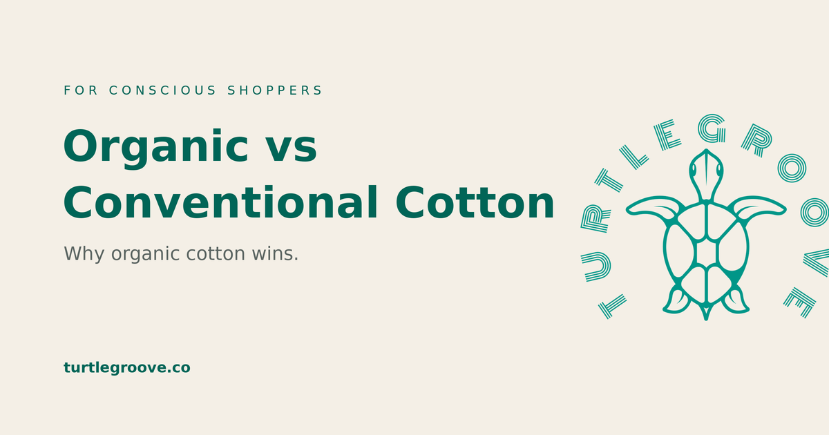 Organic cotton vs conventional cotton compared
