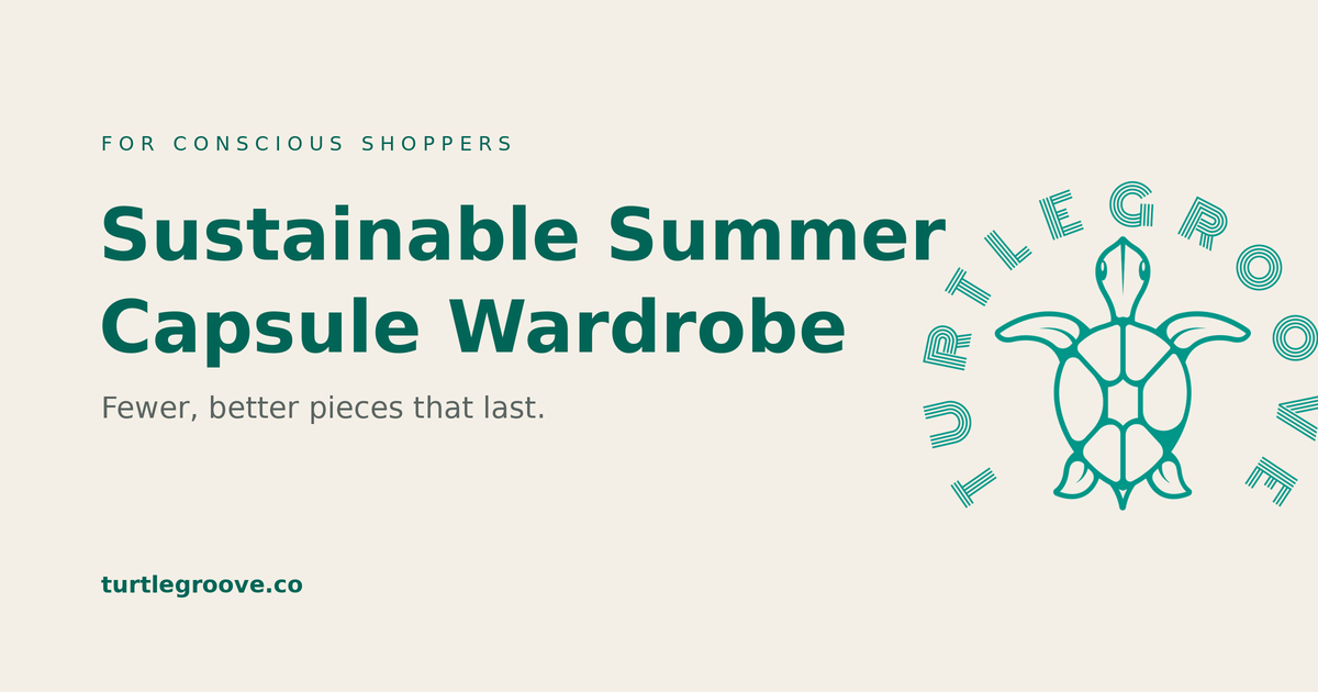 Sustainable summer capsule wardrobe — organic cotton basics