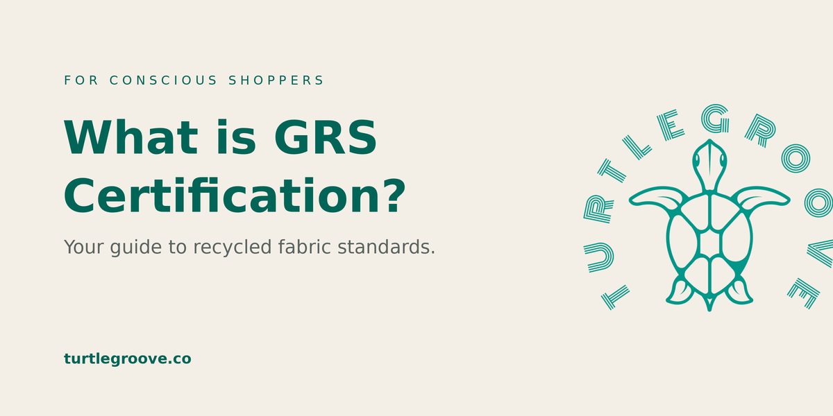 What is GRS certification — recycled fabric standard explained