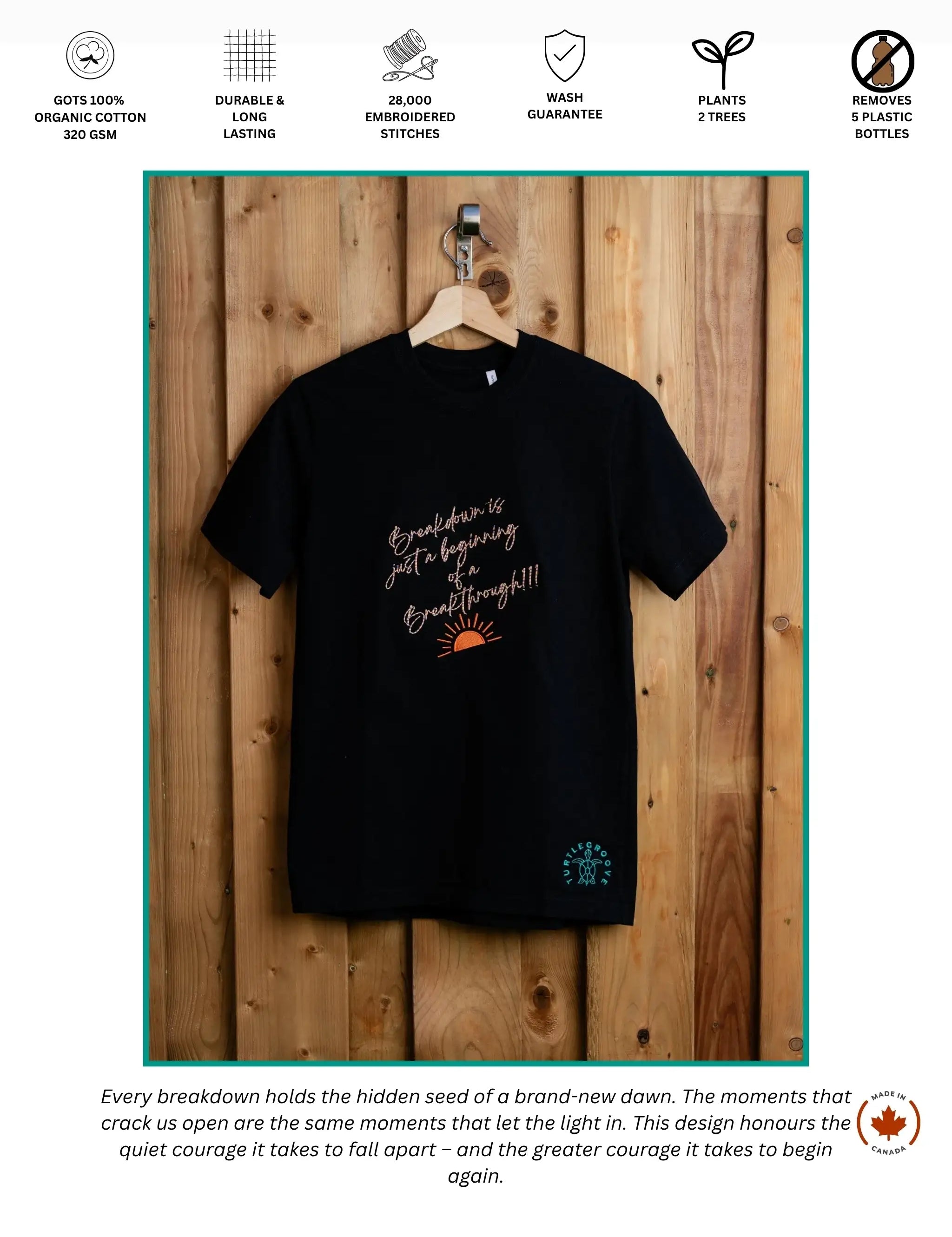 Breakdown Is Just A Beginning embroidered t-shirt by TURTLEGROOVE – feature highlights, organic cotton, Made in Canada