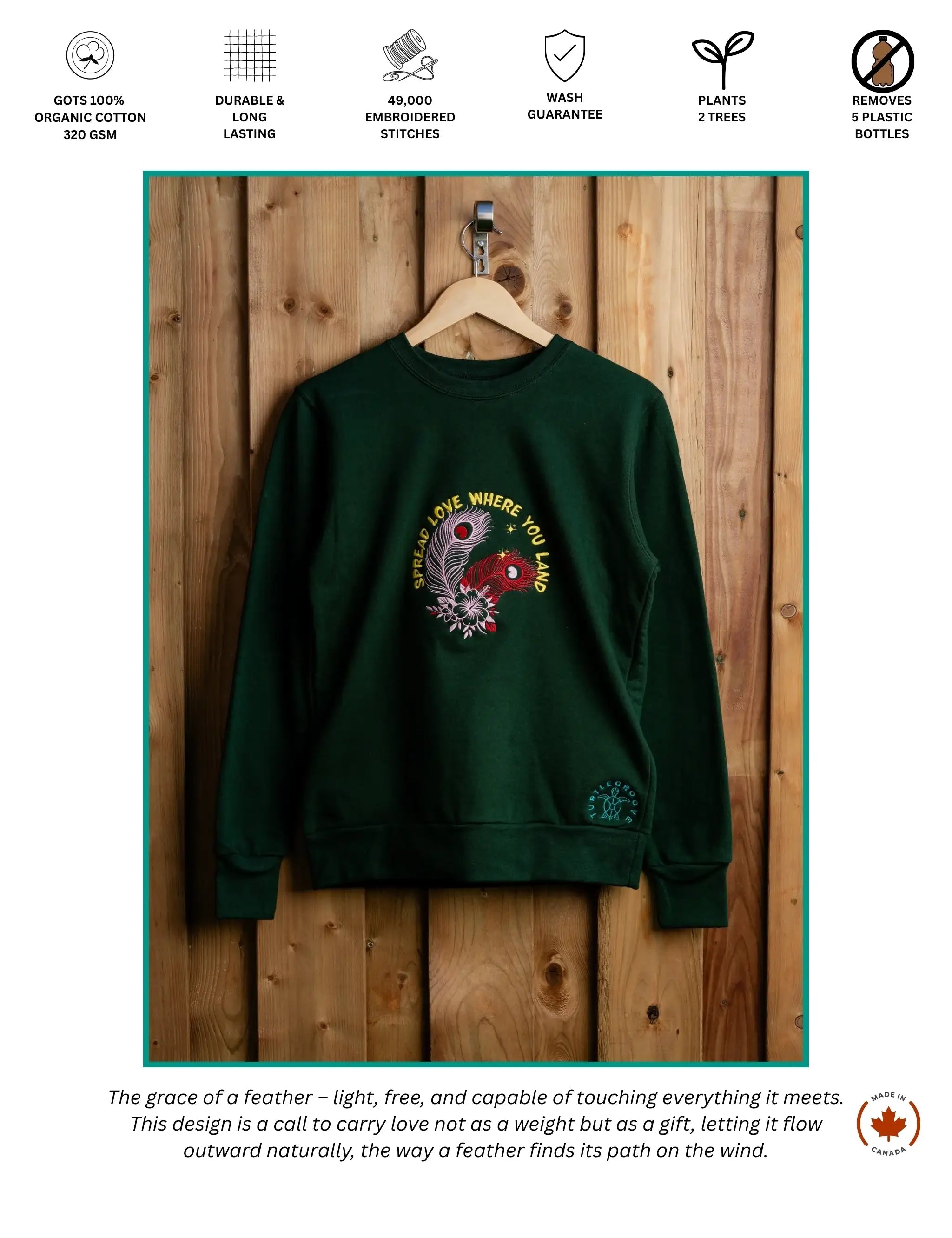 Spread Love Where You Land embroidered sweatshirt by TURTLEGROOVE – feature highlights, organic cotton, Made in Canada