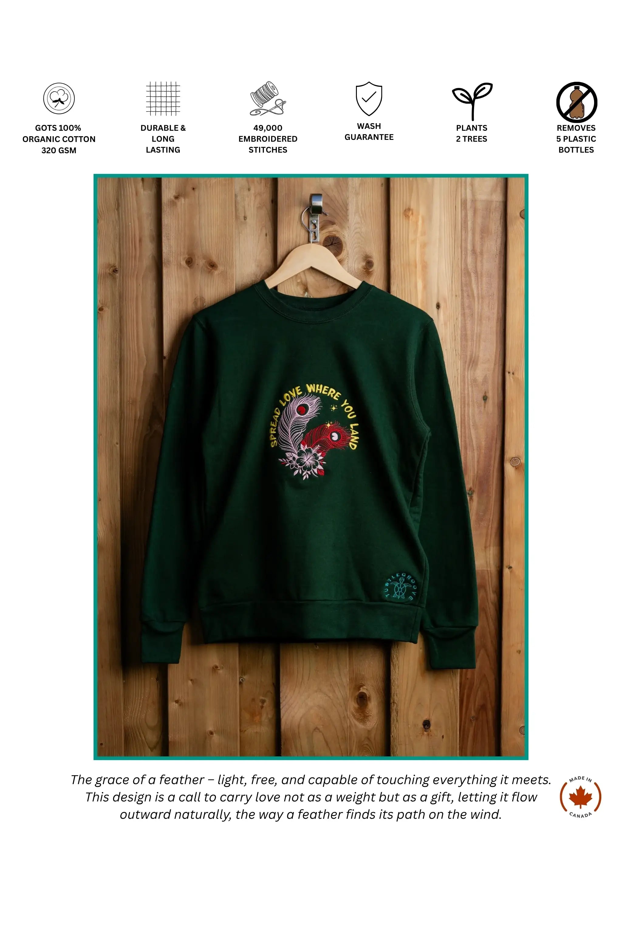 Spread Love Where You Land embroidered sweatshirt by TURTLEGROOVE – feature highlights, organic cotton, Made in Canada