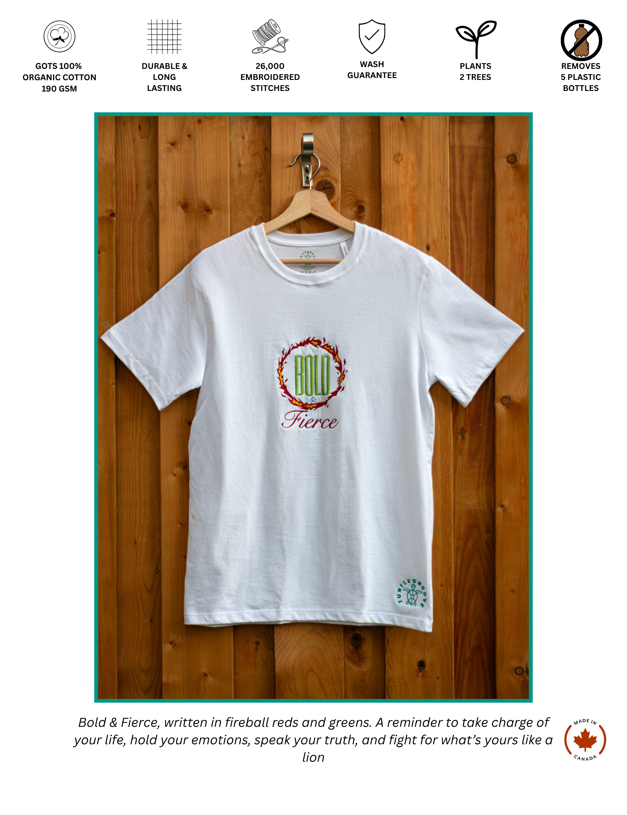 Bold & Fierce embroidered t-shirt by TURTLEGROOVE – feature highlights, organic cotton, Made in Canada