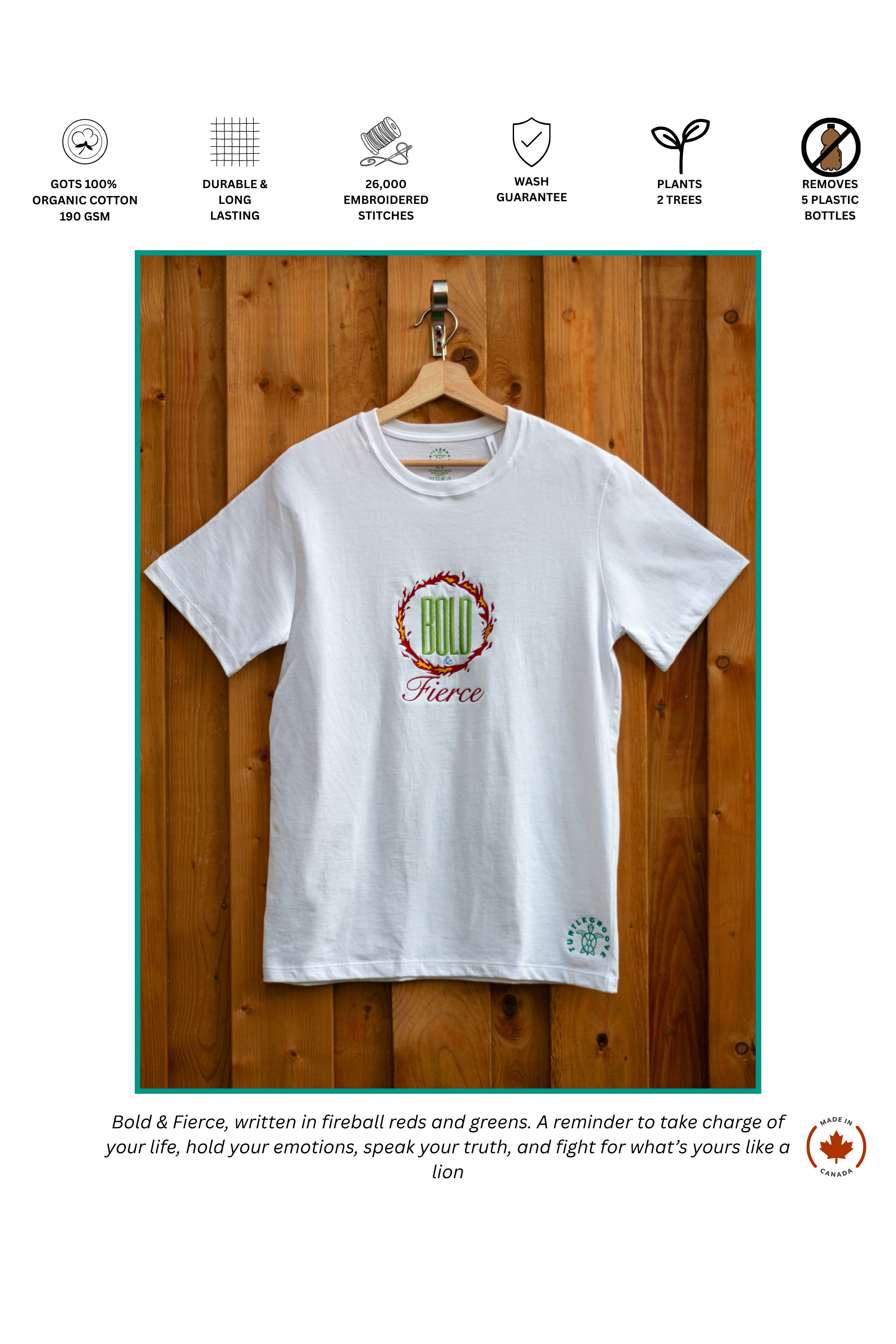 Bold & Fierce embroidered t-shirt by TURTLEGROOVE – feature highlights, organic cotton, Made in Canada